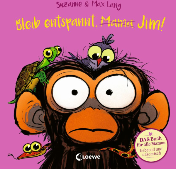 Bleib entspannt, Mama Jim!